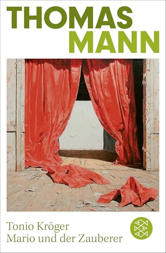 Tonio Kröger/ Mario und der Zauberer: Zwei Erzählungen | Die wichtigsten Werke Thomas Manns aus dem Originalverlag Tonio Kröger/ Mario und der Zauberer: Zwei Erzählungen | Die wichtigsten Werke Thomas Manns aus dem Originalverlag
