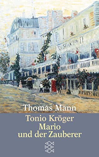 Tonio Kröger/ Mario und der Zauberer: Zwei Erzählungen Tonio Kröger/ Mario und der Zauberer: Zwei Erzählungen