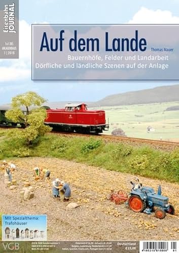 Auf dem Lande: Bauernhöfe, Felder und Landarbeit - Dörfliche und ländliche Szenen auf der Anlage Eisenbahn-Journal 1x1 des Anlagenbaus 1/2018