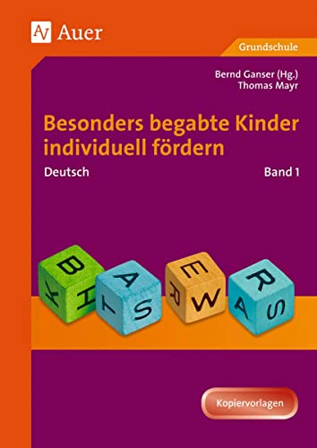 Begabte Kinder individuell fördern, Deutsch Band 1: Mit Kopiervorlagen (1. bis 4. Klasse) (Begabte Kinder fördern)