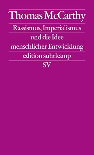 Rassismus, Imperialismus und die Idee menschlicher Entwicklung (edition suhrkamp)