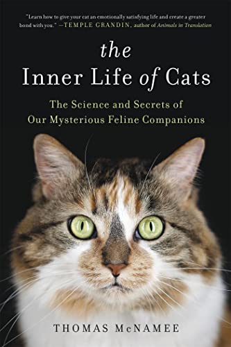 The Inner Life of Cats: The Science and Secrets of Our Mysterious Feline Companions von Hachette Books