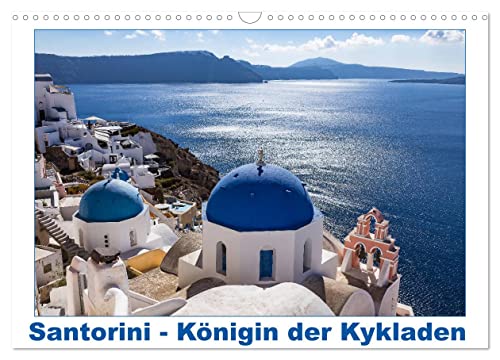 Santorini - Königin der Kykladen (Wandkalender 2024 DIN A3 quer), CALVENDO Monatskalender