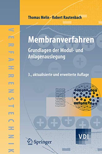 Membranverfahren: Grundlagen der Modul- und Anlagenauslegung (VDI-Buch)