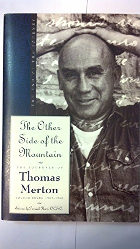 The Other Side of the Mountain: The End of the Journey (The Journals of Thomas Merton, 7)