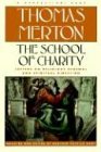 School Of Charity: The Letters Of Thomas Merton On Religious Renewal And Spiritual Direction von Mariner Books