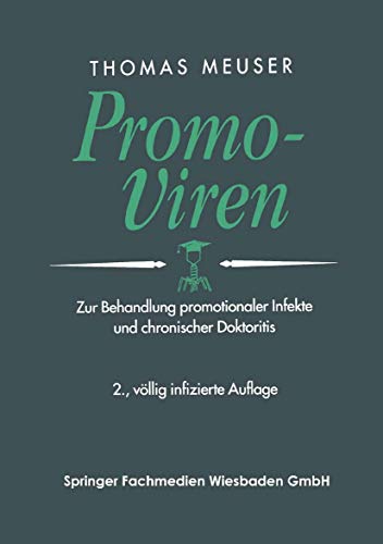 Promo-Viren: Zur Behandlung promotionaler Infekte und chronischer Doktoritis von Gabler Verlag