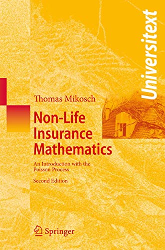 Non-Life Insurance Mathematics: An Introduction with the Poisson Process (Universitext) von Springer