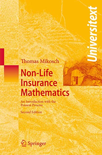 Non-Life Insurance Mathematics: An Introduction with the Poisson Process (Universitext)