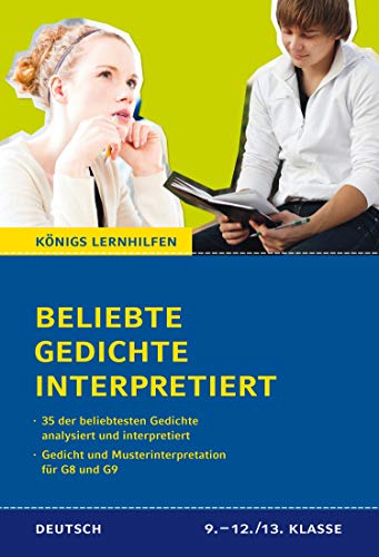 Beliebte Gedichte interpretiert.: 35 der beliebtesten Gedichte analysiert und interpretiert (Königs Lernhilfen) von Bange C. GmbH