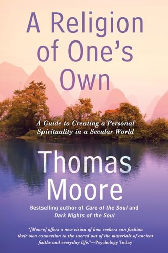 A Religion of One's Own: A Guide to Creating a Personal Spirituality in a Secular World von Avery