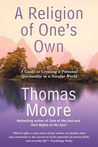 A Religion of One's Own: A Guide to Creating a Personal Spirituality in a Secular World von Avery