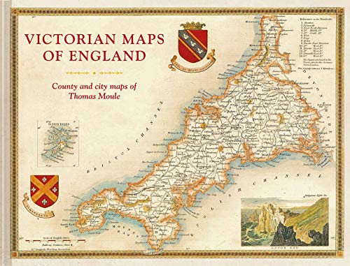 Victorian Maps of England: The county and city maps of Thomas Moule von Batsford