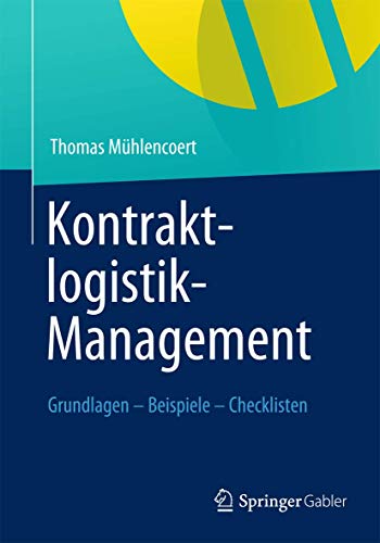 Kontraktlogistik-Management: Grundlagen - Beispiele - Checklisten