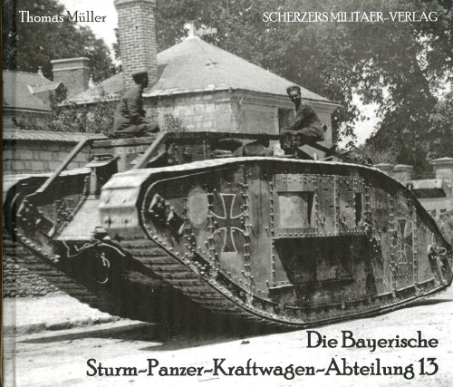 Die Bayerische Sturm-Panzer-Kraftwagen-Abteilung 13