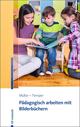 Pädagogisch arbeiten mit Bilderbüchern von Reinhardt Ernst