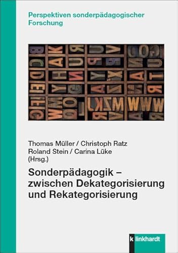 Sonderpädagogik – zwischen Dekategorisierung und Rekategorisierung (Perspektiven sonderpädagogischer Forschung) von Klinkhardt, Julius