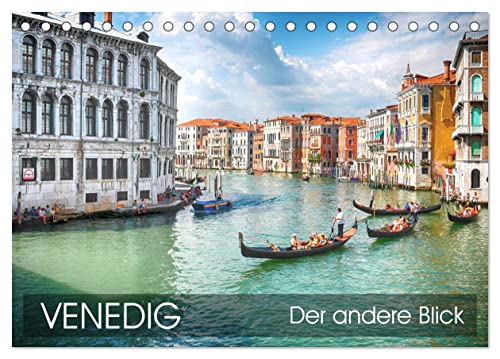 Venedig - Der andere Blick (Tischkalender 2024 DIN A5 quer), CALVENDO Monatskalender von CALVENDO