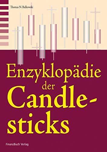 Die Enzyklopädie der Candlesticks - Teil 2 von FinanzBuch Verlag