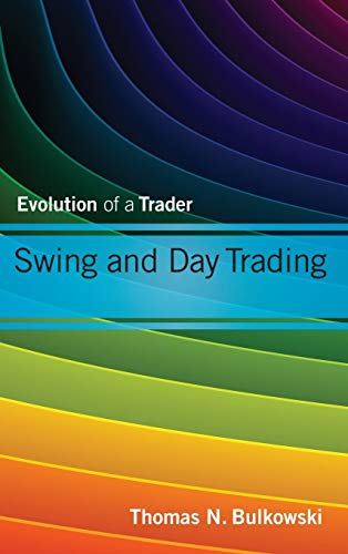 Swing and Day Trading: Evolution of a Trader (Wiley Trading Series) von Wiley