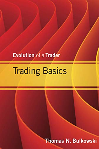 Trading Basics: Evolution of a Trader (Wiley Trading) von Wiley