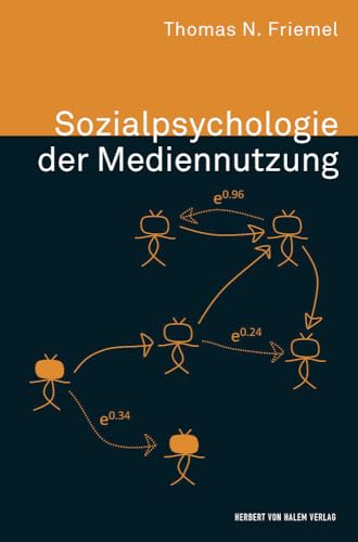 Sozialpsychologie der Mediennutzung: Motive, Charakteristiken und Wirkungen interpersonaler Kommunikation über massenmediale Inhalte Sozialpsychologie der Mediennutzung: Motive, Charakteristiken und Wirkungen interpersonaler Kommunikation über massenmediale Inhalte von Herbert von Halem Verlag