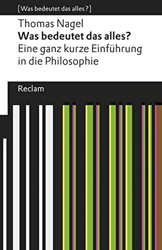 Was bedeutet das alles?: Eine ganz kurze Einführung in die Philosophie. [Was bedeutet das alles?] (Reclams Universal-Bibliothek) von Reclam Philipp Jun.