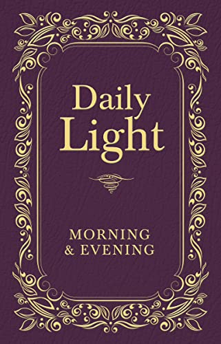 Daily Light: Morning and Evening Devotional: Morning & Evening