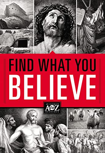 Find What You Believe (A to Z Series) von Thomas Nelson
