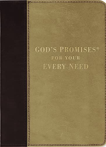 God's Promises for Your Every Need, Deluxe Edition: A Treasury of Scripture for Life God's Promises for Your Every Need, Deluxe Edition: A Treasury of Scripture for Life