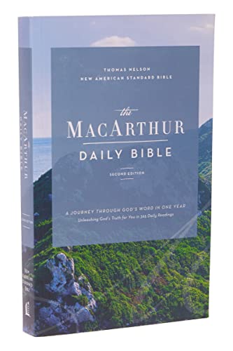 NASB, MacArthur Daily Bible, 2nd Edition, Paperback, Comfort Print: New American Standard Bible, Comfort Print, a Journey Through God's Word in One Year von Thomas Nelson
