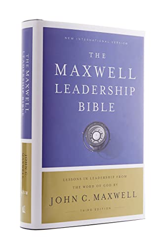 NIV, Maxwell Leadership Bible, 3rd Edition, Hardcover, Comfort Print: Holy Bible, New International Version NIV, Maxwell Leadership Bible, 3rd Edition, Hardcover, Comfort Print: Holy Bible, New International Version