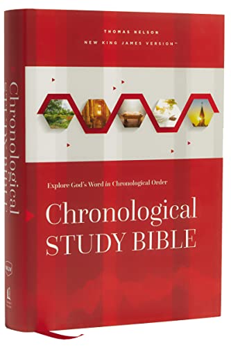 NKJV, Chronological Study Bible, Hardcover, Comfort Print: Holy Bible, New King James Version NKJV, Chronological Study Bible, Hardcover, Comfort Print: Holy Bible, New King James Version