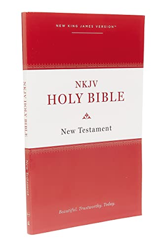 NKJV, Holy Bible New Testament, Paperback, Comfort Print: Holy Bible, New King James Version NKJV, Holy Bible New Testament, Paperback, Comfort Print: Holy Bible, New King James Version