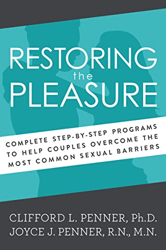 Restoring the Pleasure: Complete Step-by-step Programs to Help Couples Overcome the Most Common Sexual Barriers Restoring the Pleasure: Complete Step-by-step Programs to Help Couples Overcome the Most Common Sexual Barriers von Thomas Nelson