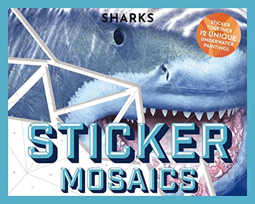 Sticker Mosaics: Sharks: Puzzle Together 12 Unique Fintastic Designs (Sticker Activity Book) von Applesauce Press