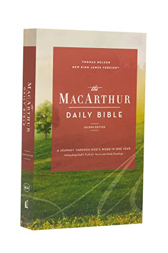 The NKJV, MacArthur Daily Bible, 2nd Edition, Paperback, Comfort Print: A Journey Through God's Word in One Year von Thomas Nelson