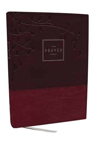 The Prayer Bible: Pray God’s Word Cover to Cover (NIV, Burgundy Leathersoft, Red Letter, Comfort Print) von Thomas Nelson