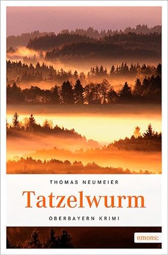 Tatzelwurm (Oberbayern Krimi)