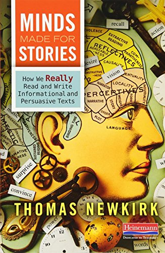 Minds Made for Stories: How We Really Read and Write Informational and Persuasive Texts von HEINEMANN EDUC BOOKS
