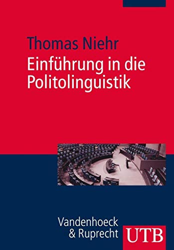 Einführung in die Politolinguistik: Gegenstände und Methoden von UTB GmbH, Stuttgart