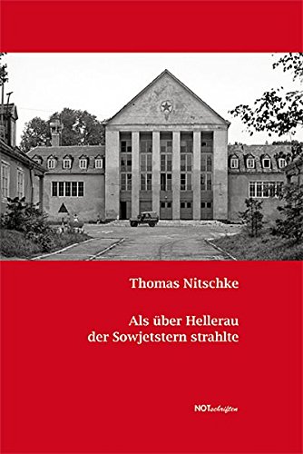 Als über Hellerau der Sowjetstern strahlte von NOTSCHRIFTEN
