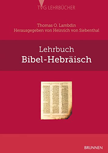 Lehrbuch Bibel Hebräisch (TVG - Lehrbücher, Band 463) von Brunnen-Verlag GmbH