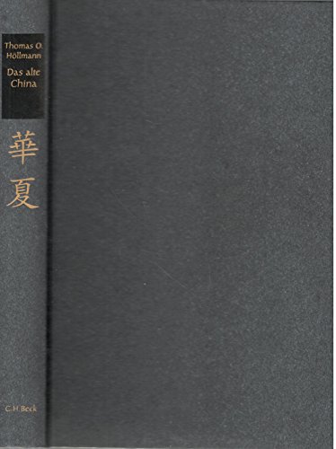 Das alte China: Eine Kulturgeschichte von Beck C. H.
