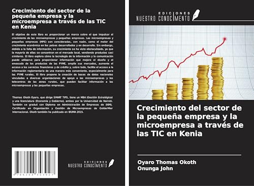 Crecimiento del sector de la pequeña empresa y la microempresa a través de las TIC en Kenia von Ediciones Nuestro Conocimiento