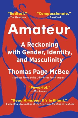 Amateur: A Reckoning with Gender, Identity, and Masculinity