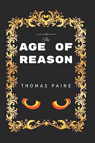 The Age of Reason: By Thomas Paine - Illustrated