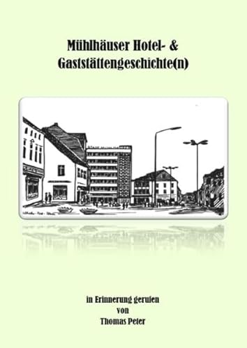 Mühlhäuser Hotel- & Gaststättengeschichte(n)