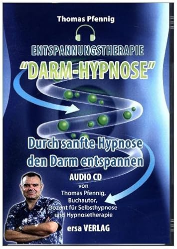 Entspannungstherapie Darm-Hypnose: Durch sanfte Hypnose den Darm entspannen