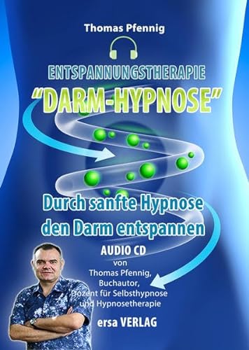 Entspannungstherapie Darm-Hypnose: Durch sanfte Hypnose den Darm entspannen